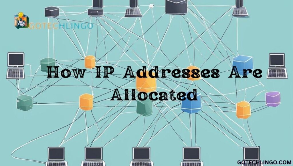 How IP Addresses Are Allocated