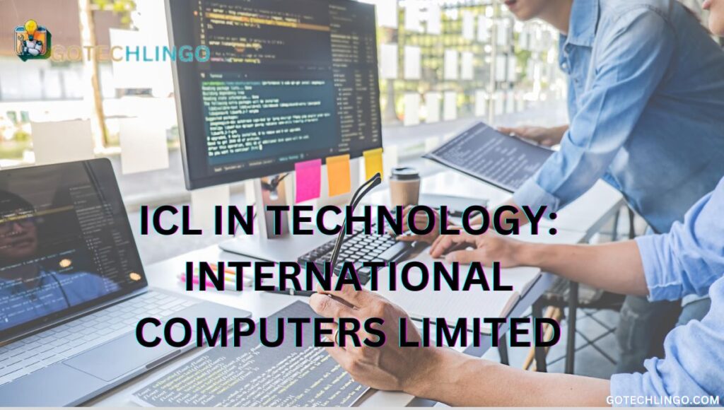 ICL in Technology: International Computers Limited