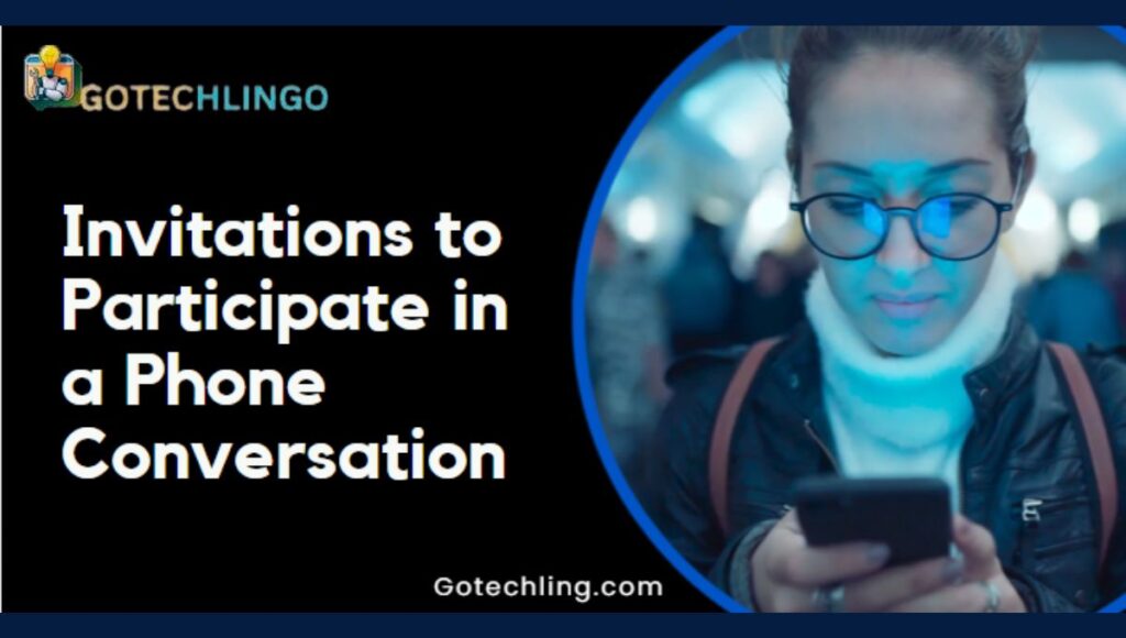 Invitations to Participate in a Phone Conversation: