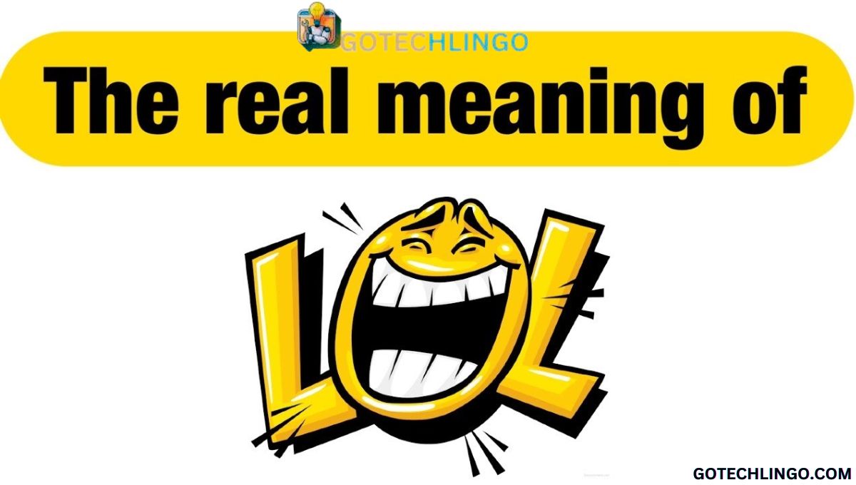 LOL Meaning and Its Relevance in Modern Communication