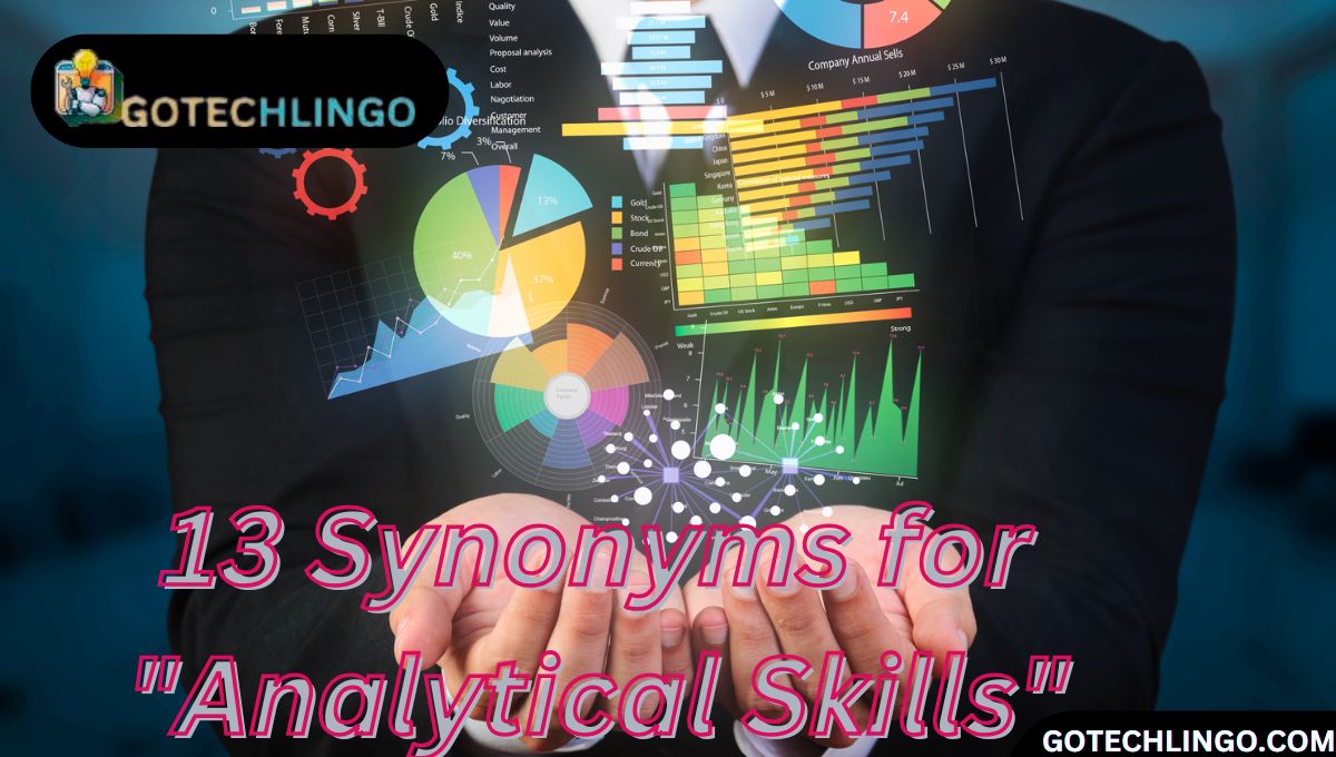 13 Synonyms for "Analytical Skills"