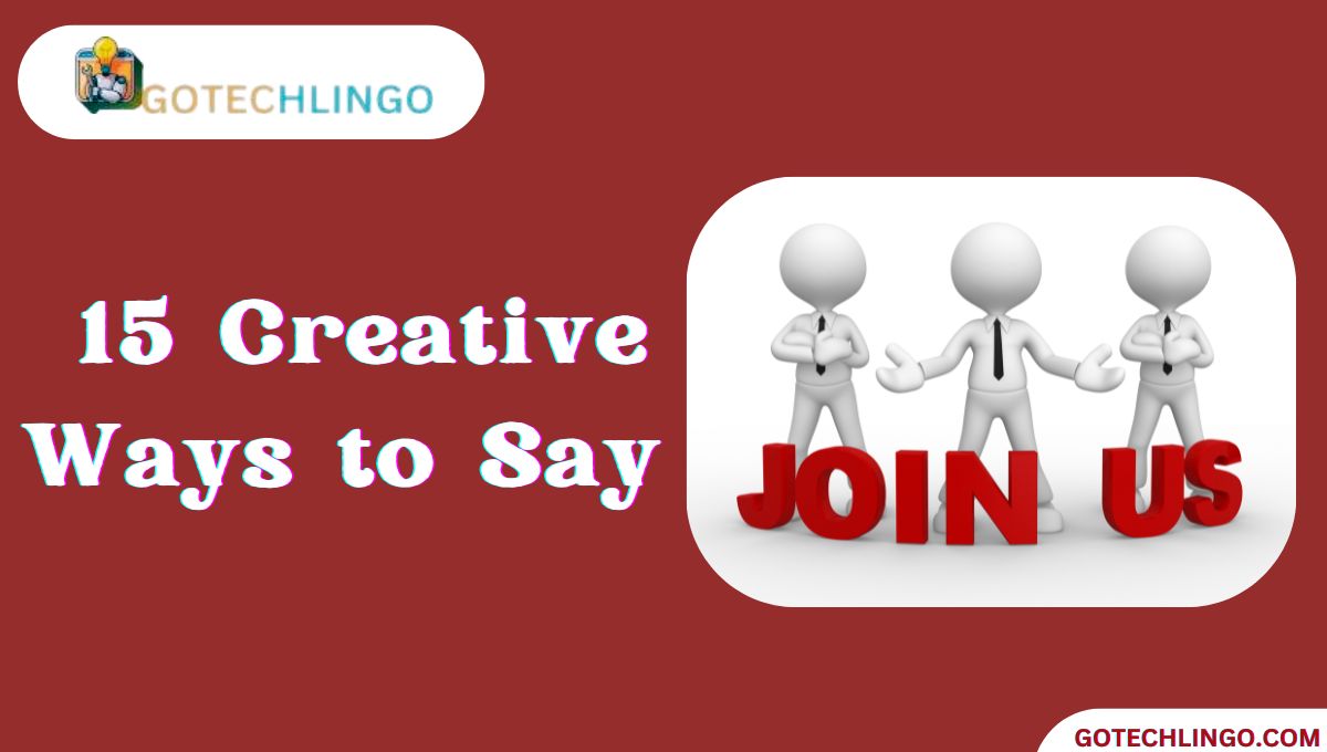 15 Creative Ways to Say "Join Us"