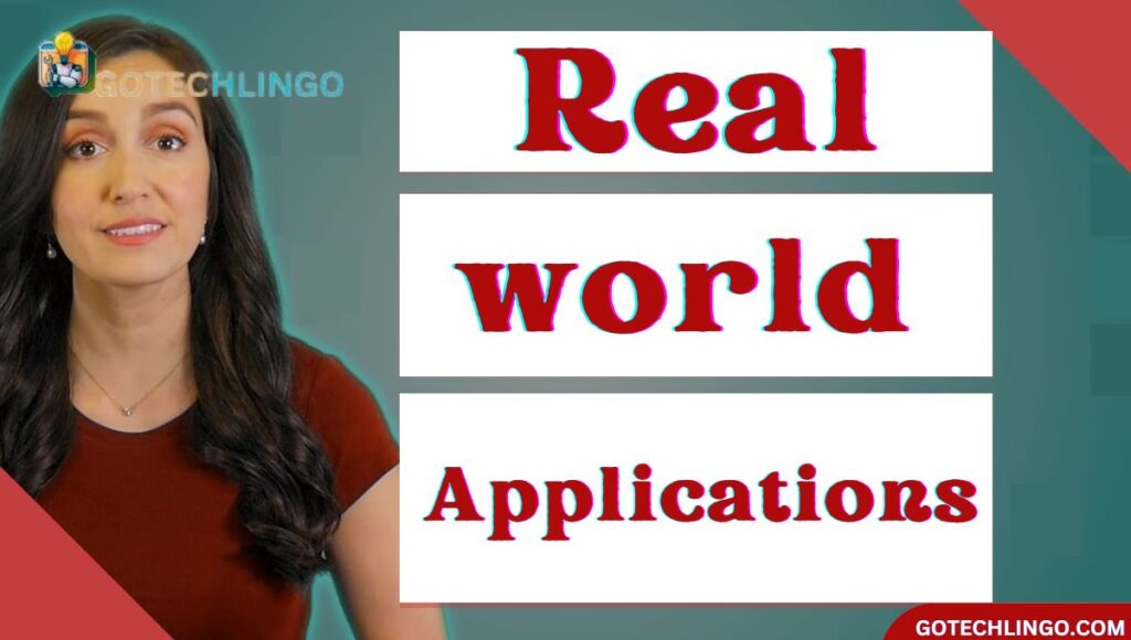 Real-world Applications
