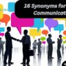 16 Synonyms for "Better Communication"