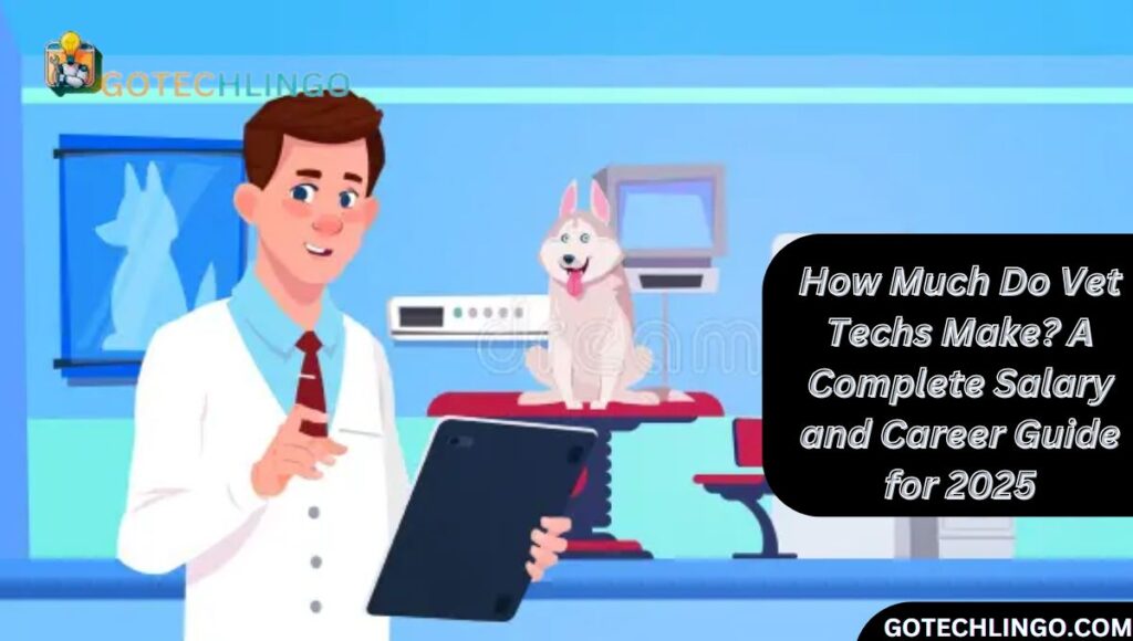 How Much Do Vet Techs Make? A Complete Salary and Career Guide for 2025